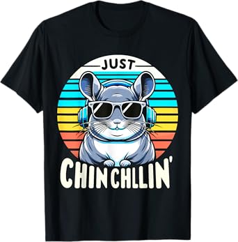 Just Chin Chillin Chinchilla T-Shirt
