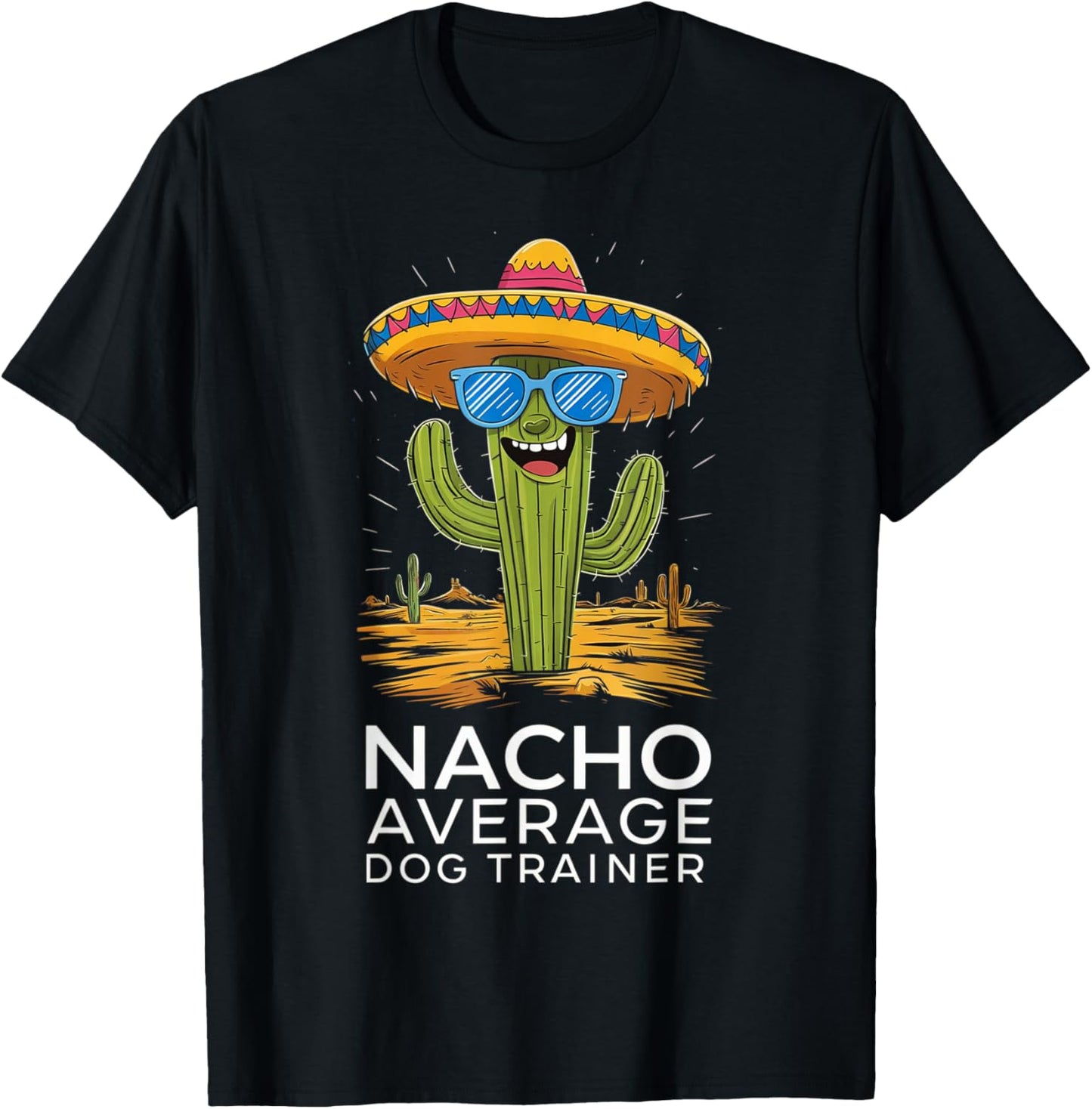 Funny Nacho Average Dog Trainer Dog Training Appreciation T-Shirt