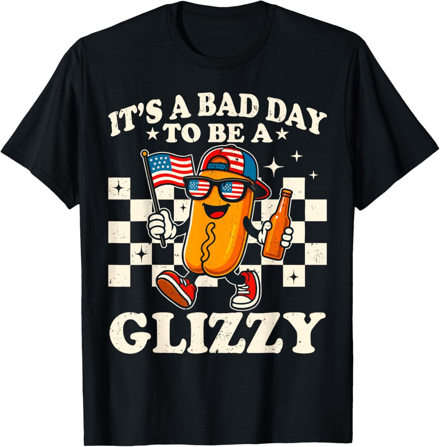 It's A Bad Day To Be A Glizzy 4th of July Funny Hot Dog T-Shirt