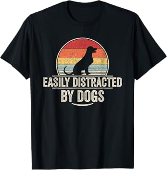 Retro Easily Distracted By Dogs Funny Dog Lover Men Women Kids T-Shirt