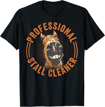 Professional Stall Cleaner - Funny Horse - Equestrian T-Shirt