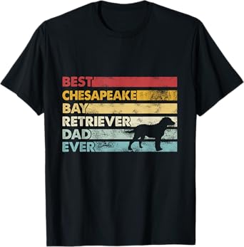 Best Dog Dad Ever - Father Chesapeake Bay Retriever Men Women T-Shirt
