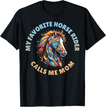My Favorite Horse Rider Calls Me Mom T-Shirt