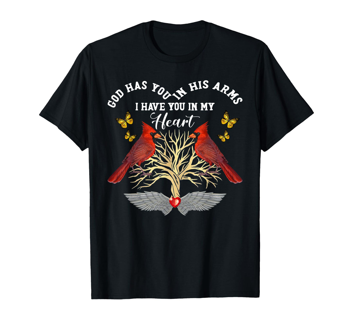 Cardinals God Has You In His Arms I Have You In My Heart T-Shirt