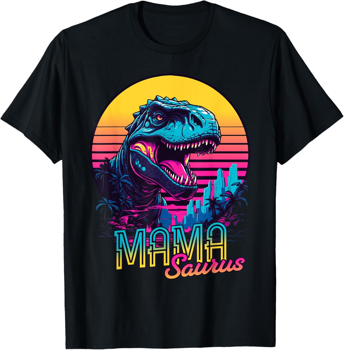 Mamasaurus Funny Dinosaur Mama Saurus Trex Mom Mothers Day T-Shirt