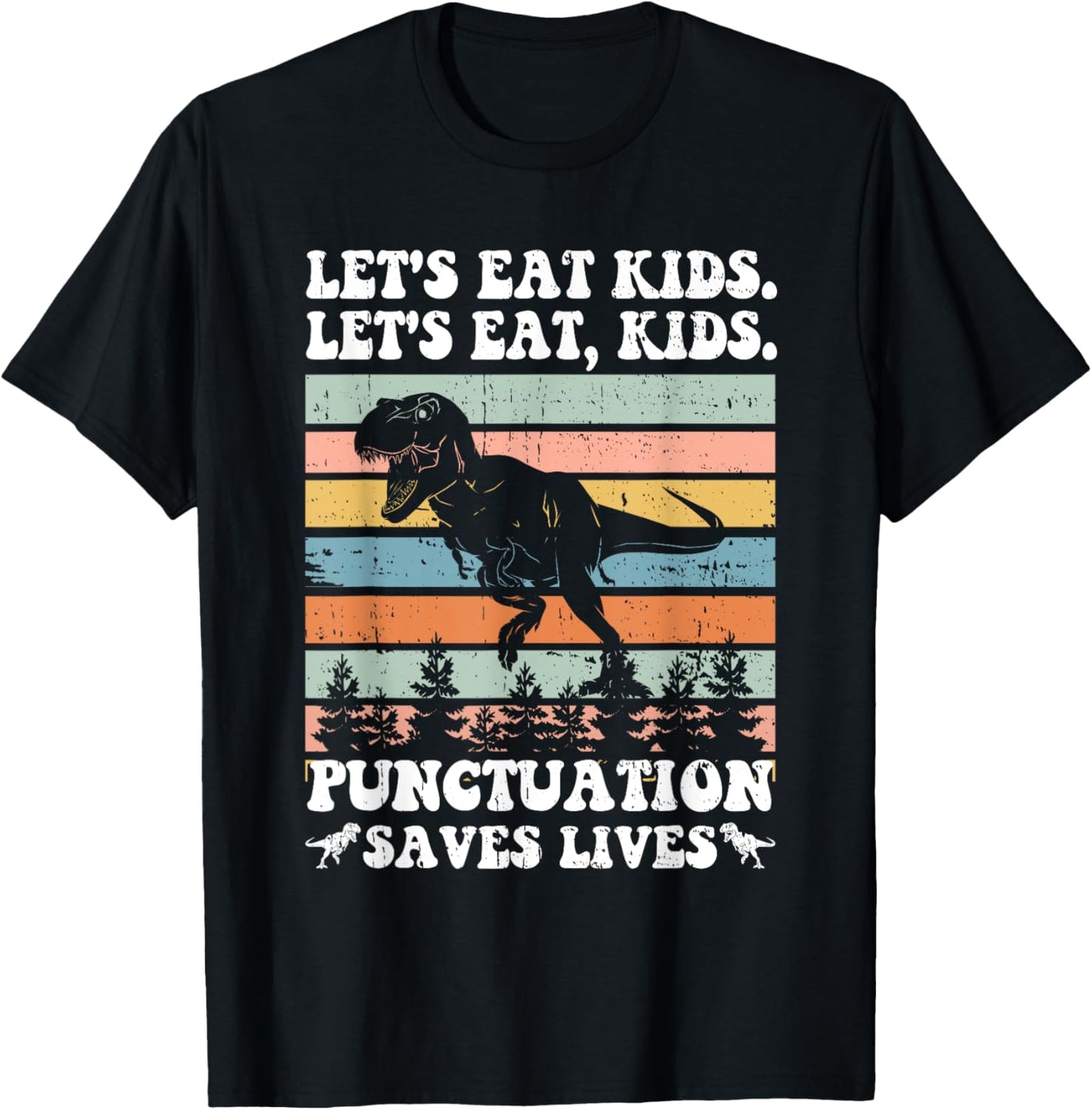 Let's Eat Kids Punctuation Saves Lives Funny Grammar Dino T-Shirt