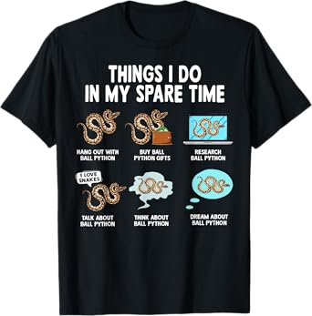 Things I Do Spare Time Ball Python Snake Pet Ball Python T-Shirt
