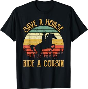 Hillbilly Redneck Southern Joke Save A Horse Ride A Cousin T-Shirt