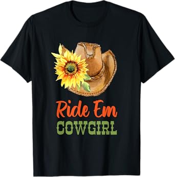 Country Cowgirl Hat - Ride Em Cowgirl T-Shirt