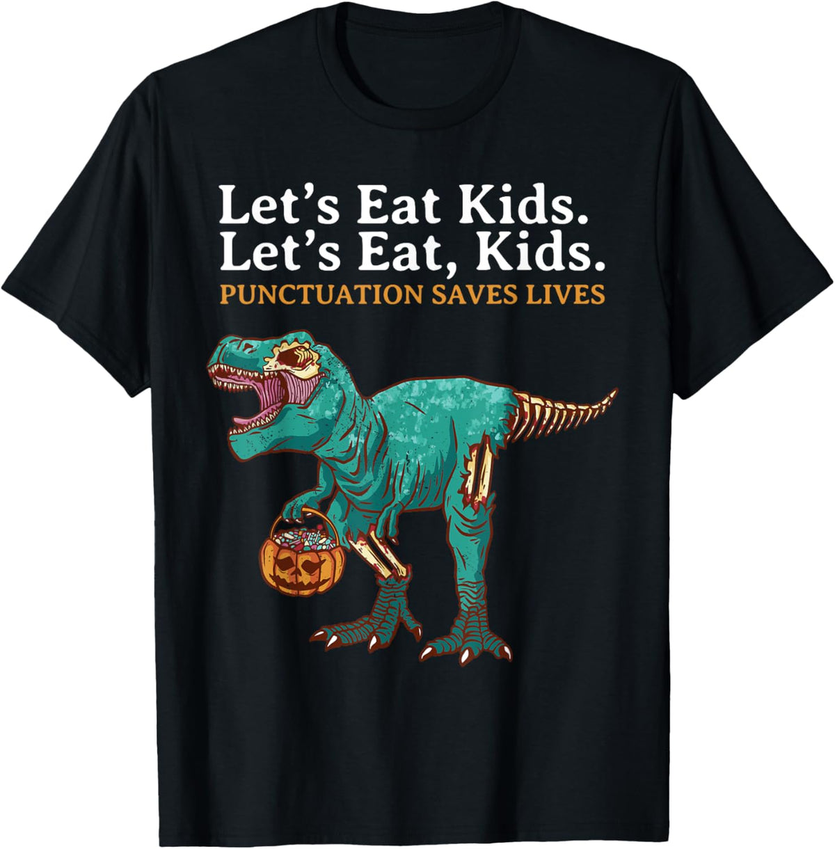 Lets Eat Kids Dinosaur Zombie Trick Treat Dinosaur English T-Shirt