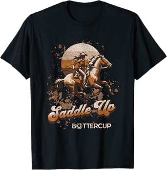 Saddle Up Buttercup Cowgirl Western Horse Riding T-Shirt