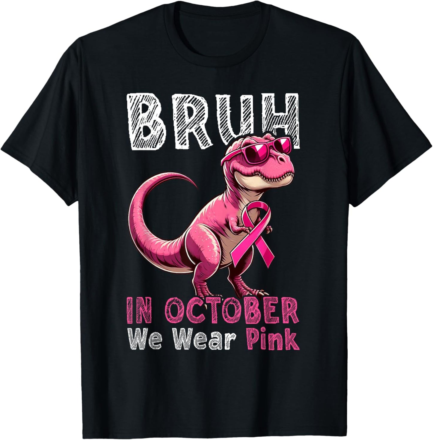 Bruh In October We Wear Pink Dinosaur Breast Cancer Awarenes T-Shirt