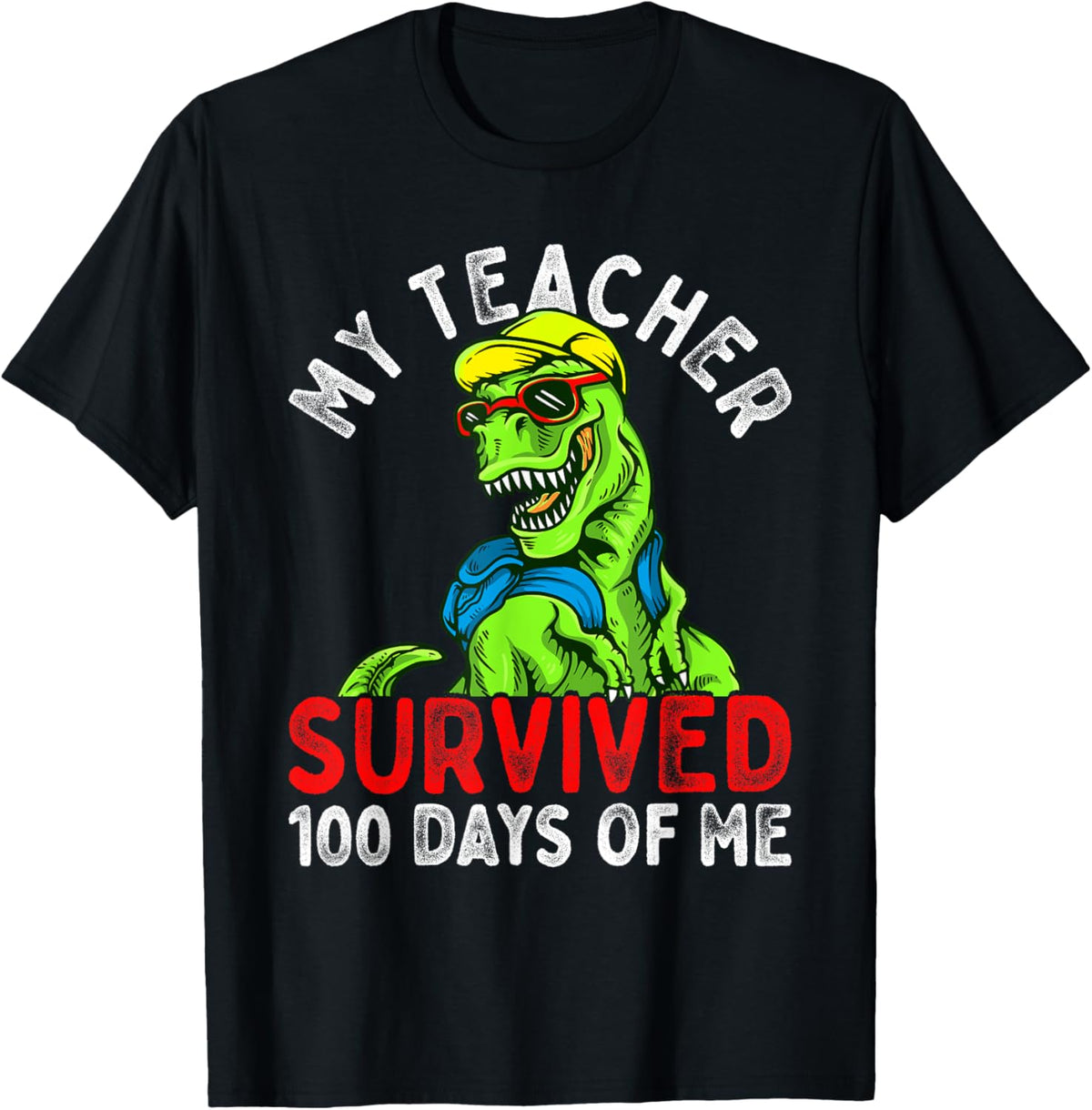 My Teacher Survived 100 Days Of Me 100 Days Of School T-Shirt
