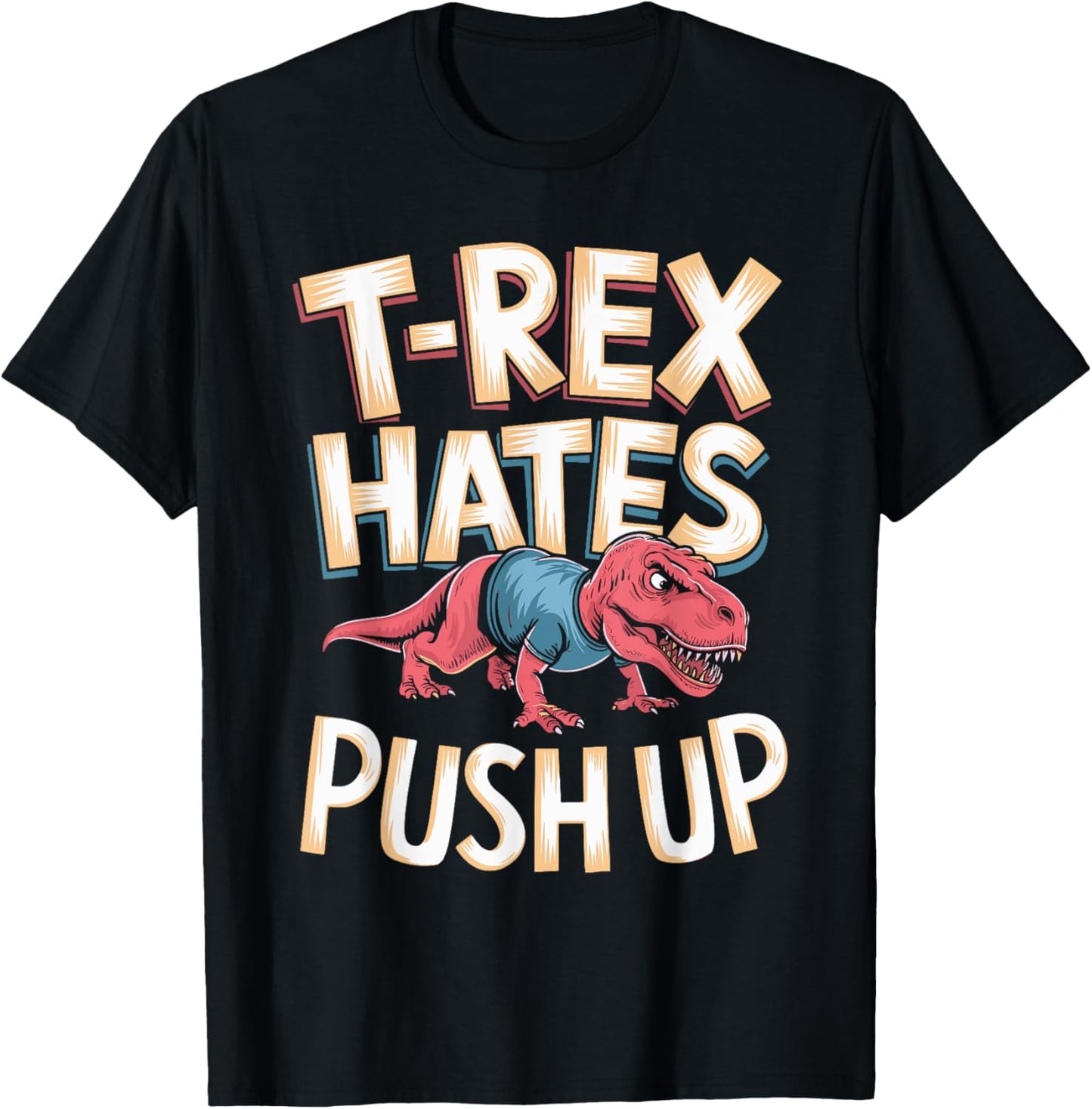 T-Rex Hates Push-Ups Funny Workout Meme T-Shirt
