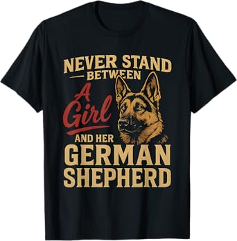 Never Stand Between Girl Her German Shepherd T-Shirt