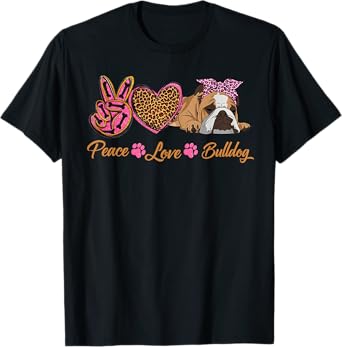 Peace Love English Bulldog Funny Puppy Dog Mom Mother's Day T-Shirt for Men Women
