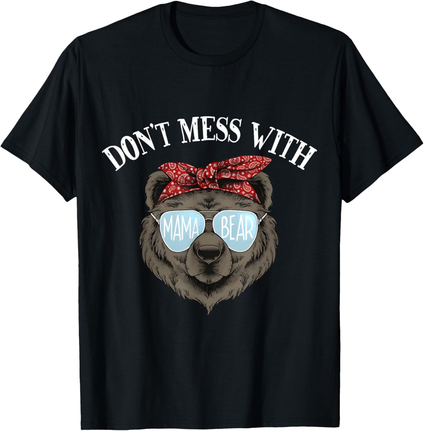 Don't Mess With Mama Bear Funny Women Mama Bear Vintage T-Shirt