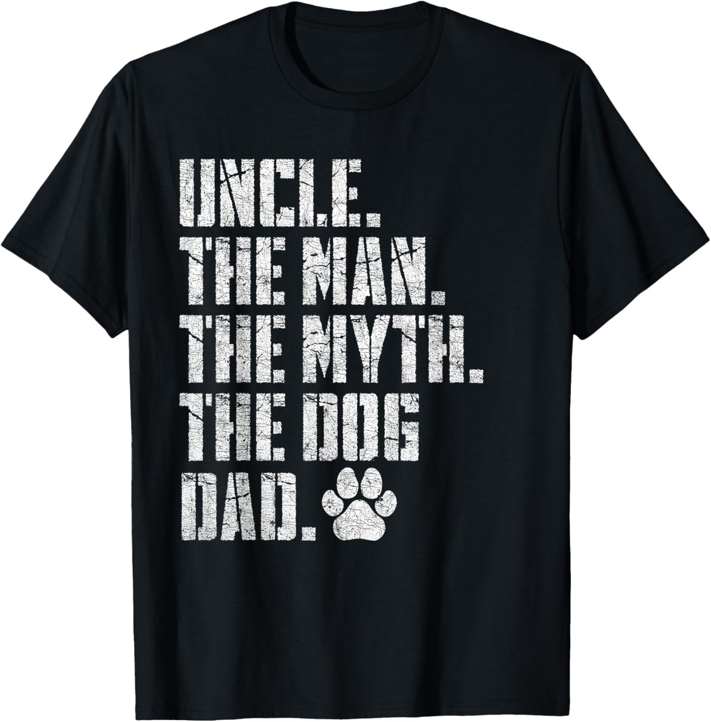 Uncle The Man The Myth The Dog Dad, Fathers Day Uncle T-Shirt