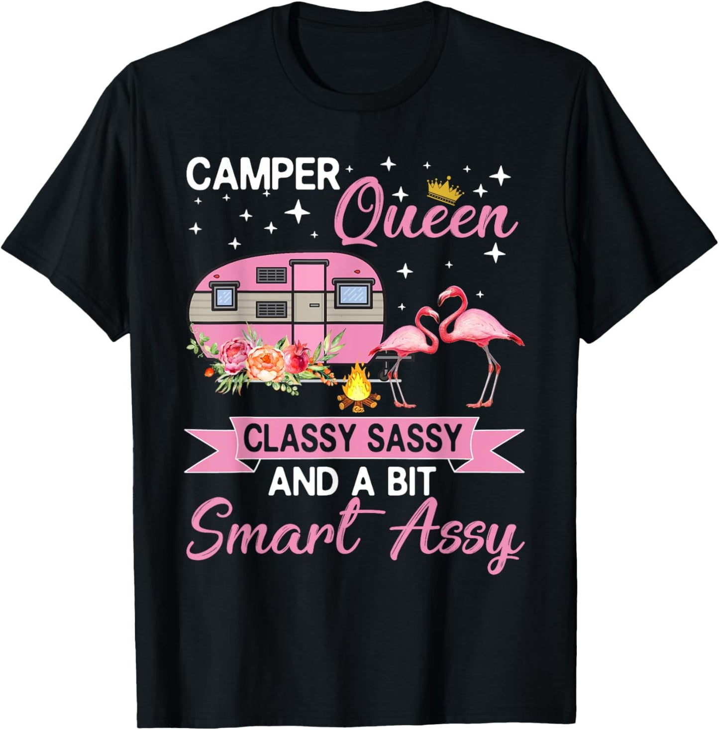 Camper Queen Classy Sassy Smart Assy Camping RV Gifts Women T-Shirt