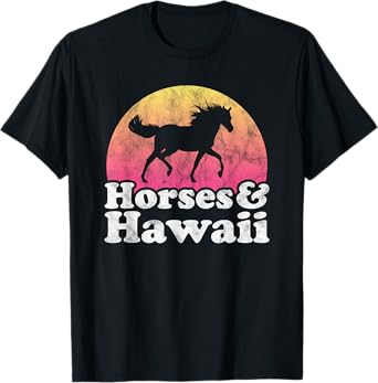 Horse and Hawaii Women or Girls Horses T-Shirt
