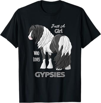 Just A Girl Who Loves Gypsies Black Pinto Gypsy Vanner Horse T-Shirt