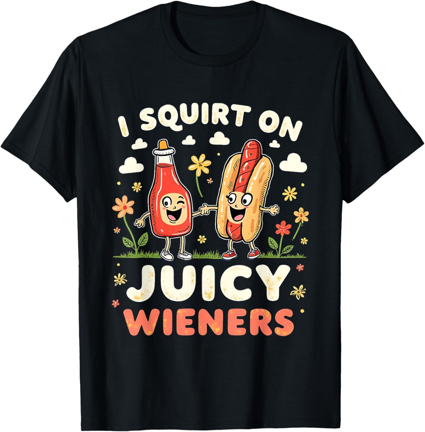 I Squirt on Juicy Wieners Funny Ketchup Hot Dog Humor Retro T-Shirt