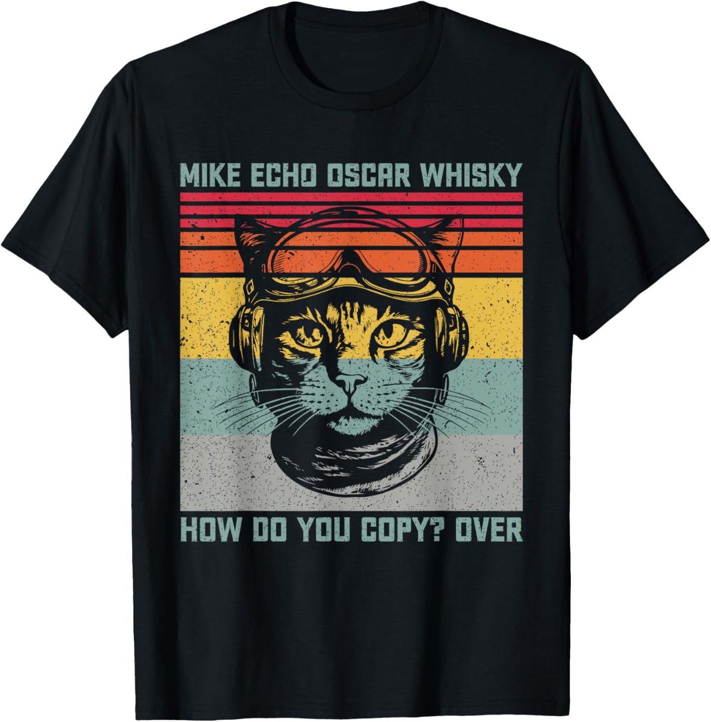 Cat Pilot Mike Echo Oscar Whisky How Do You Copy T-Shirt
