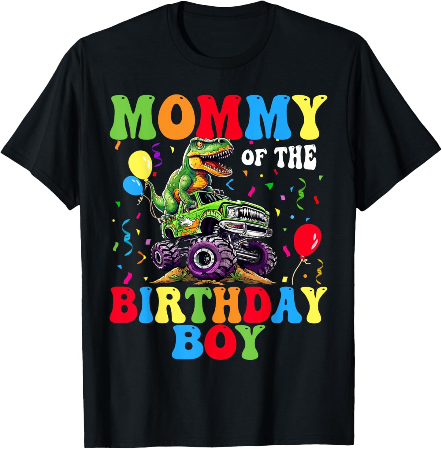 Mommy Of The Birthday Boy Dinosaur Monster Truck T-Shirt