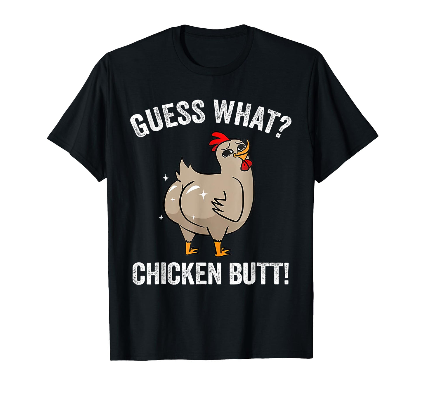 Funny Animal Guess What Chicken Butt Cute Chickens Buffs T-Shirt