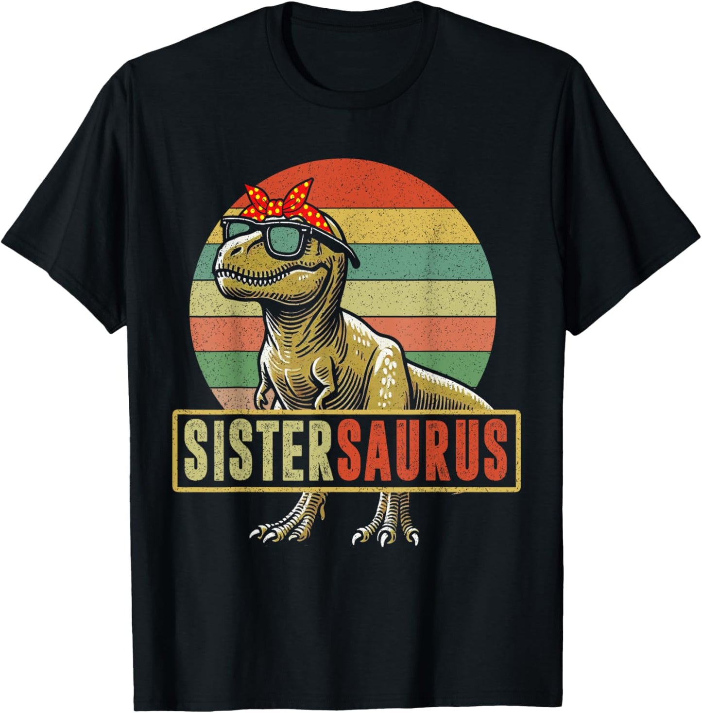 Sistersaurus T Rex Dinosaur Sister Sibling Saurus Rex Funny T-Shirt