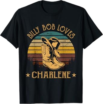 Billy Bob Loves Charlene Cowboy Boots And Hats T-Shirt