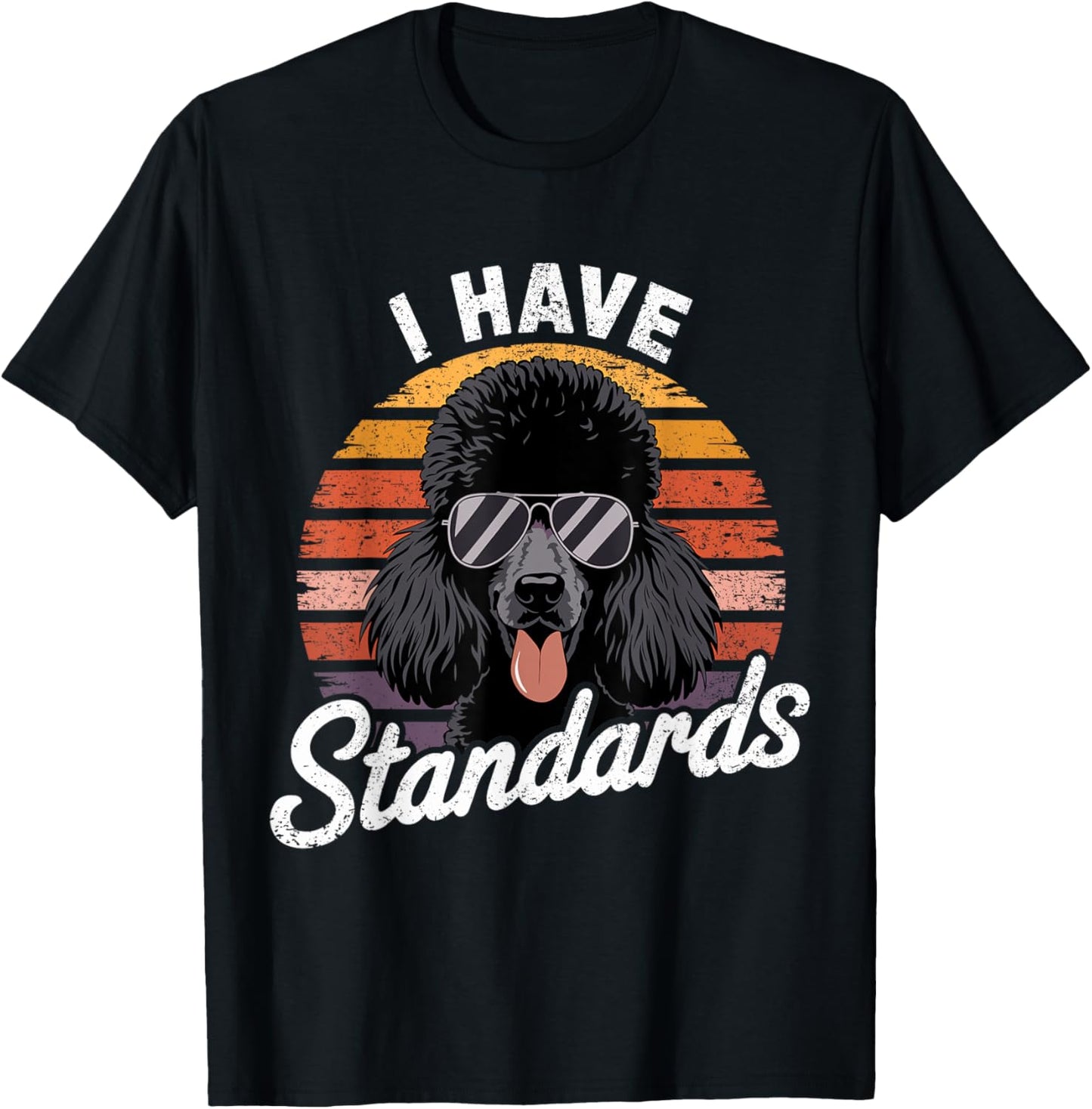 Retro Funny I Have Standard Poodle T-Shirt