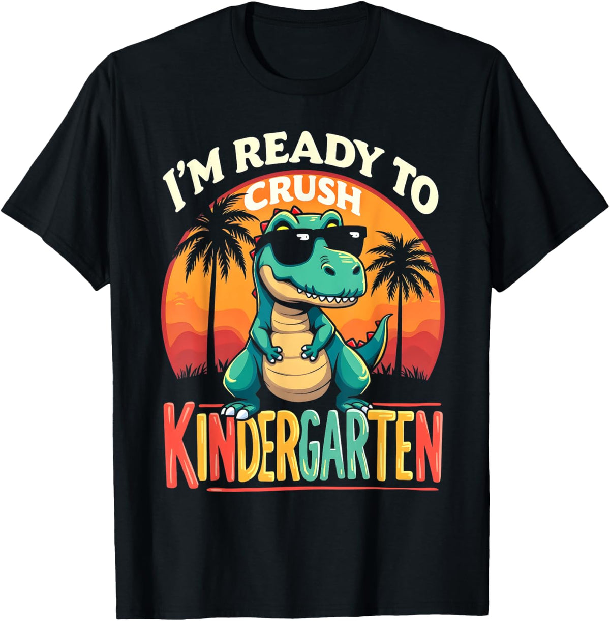 Ready To Crush Kindergarten T-Rex Dinosaur Back to School T-Shirt