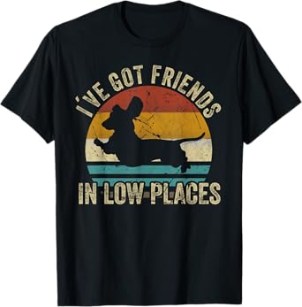 I've Got Friends In Low Places funny Dachshund Wiener Dog T-Shirt for Men Women