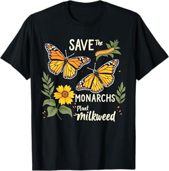 Save The Monarchs Plant Some Milkweed Butterfly T-Shirt