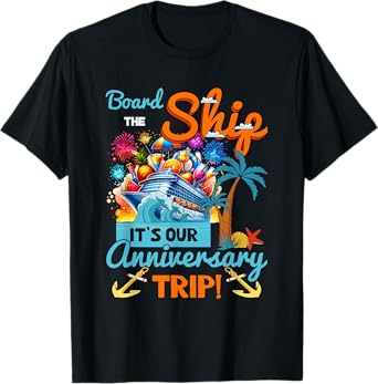 It's Our Anniversary Trip Couples Matching Marriage Cruise T-Shirt, Small, Black