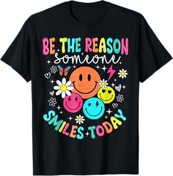 Groovy Be The Reason Someone Smiles Today Men Women Kids T-Shirt