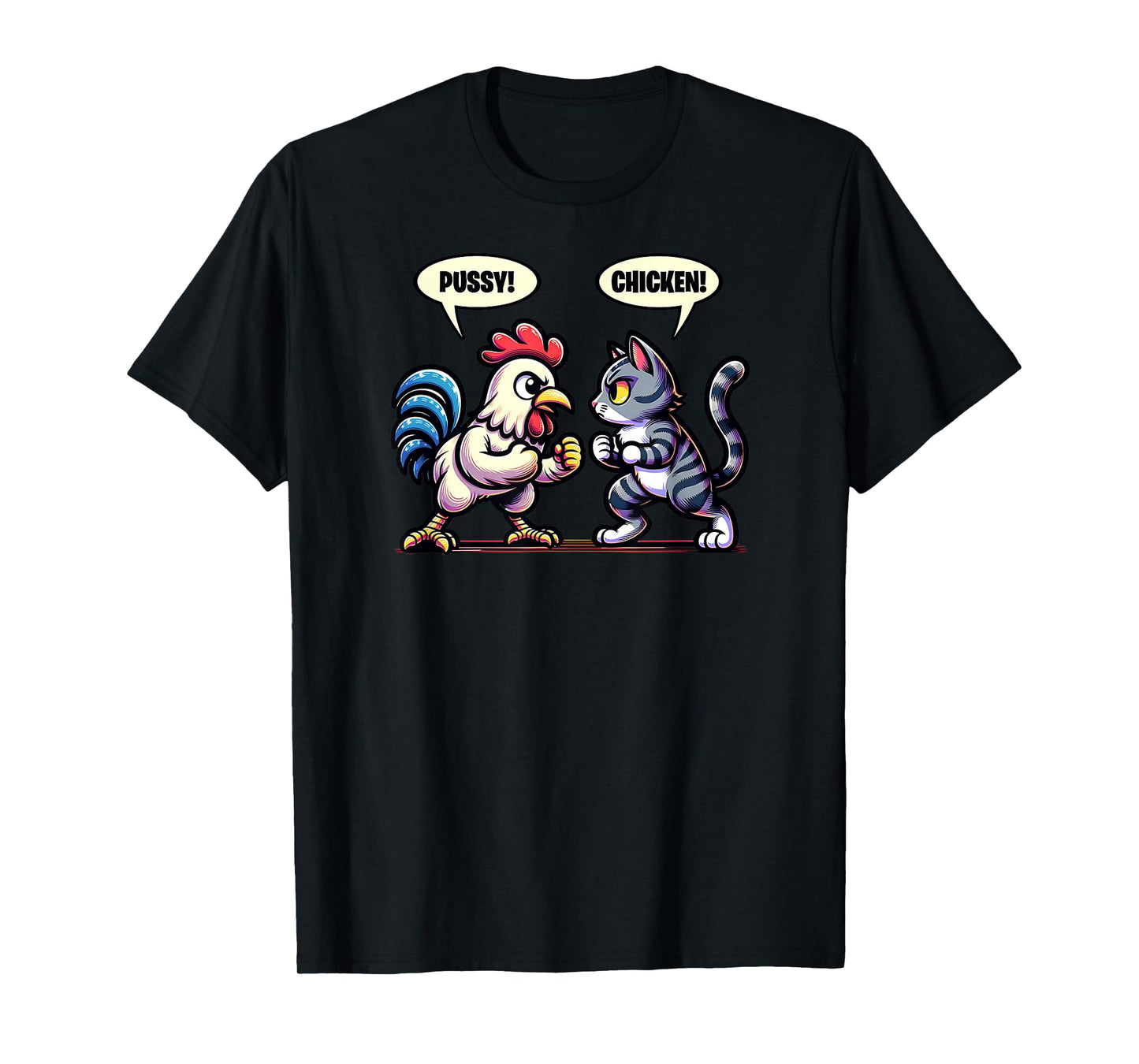 Pussy Chicken Cat and Chicken Smack Talk Funny T-Shirt