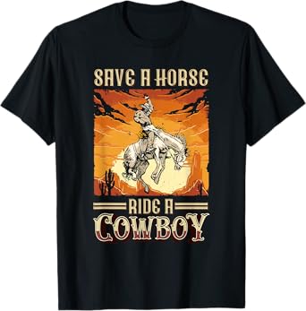 Save A Horse Ride A Cowboy Western Rodeo Horseback Riding T-Shirt