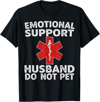 Emotional Support Husband Do Not Pet T-Shirt