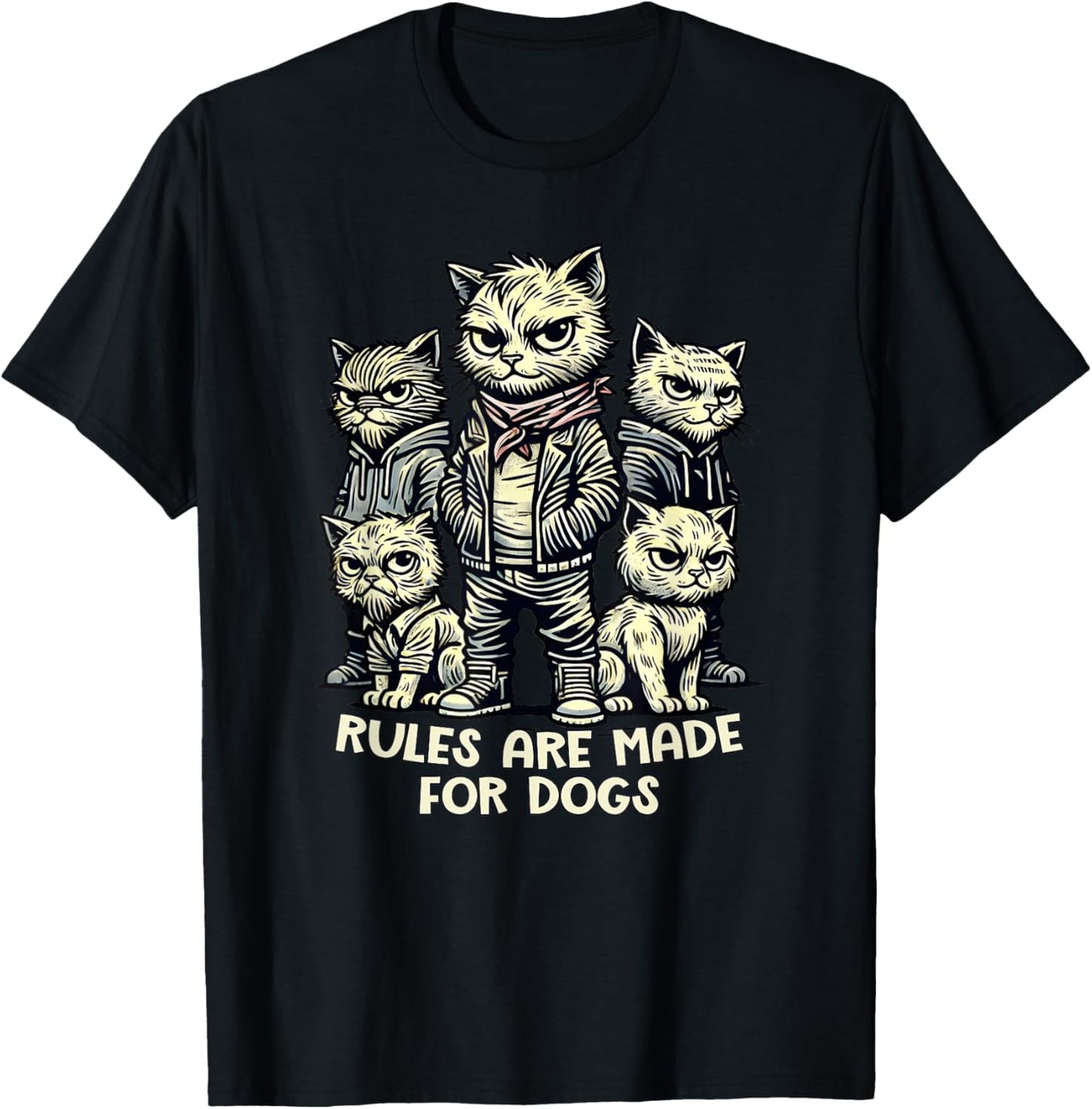 Rules Are for Dogs Gang of Cats Sarcastic and Funny Cat T-Shirt