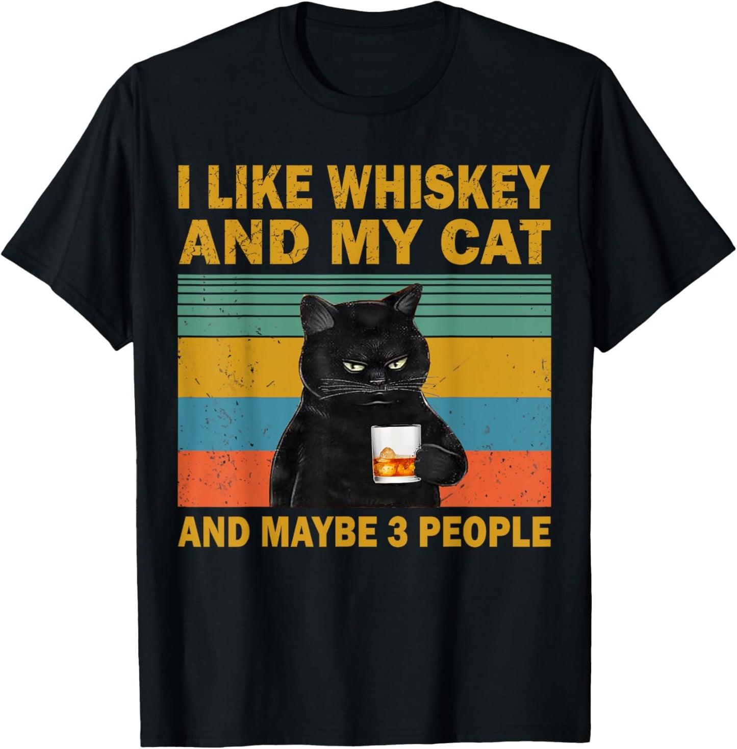 I Like Whiskey My Cat and Maybe 3 People Funny Cat Lovers T-Shirt