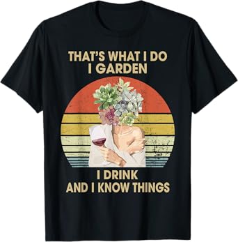 Gifts For People Who Like To Garden Women's Garden Gardening T-Shirt