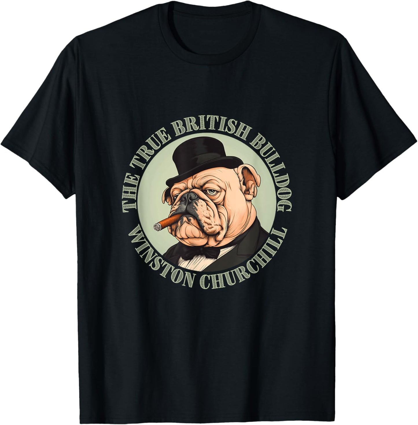 Winston Churchill - True British Bulldog - British History T-Shirt