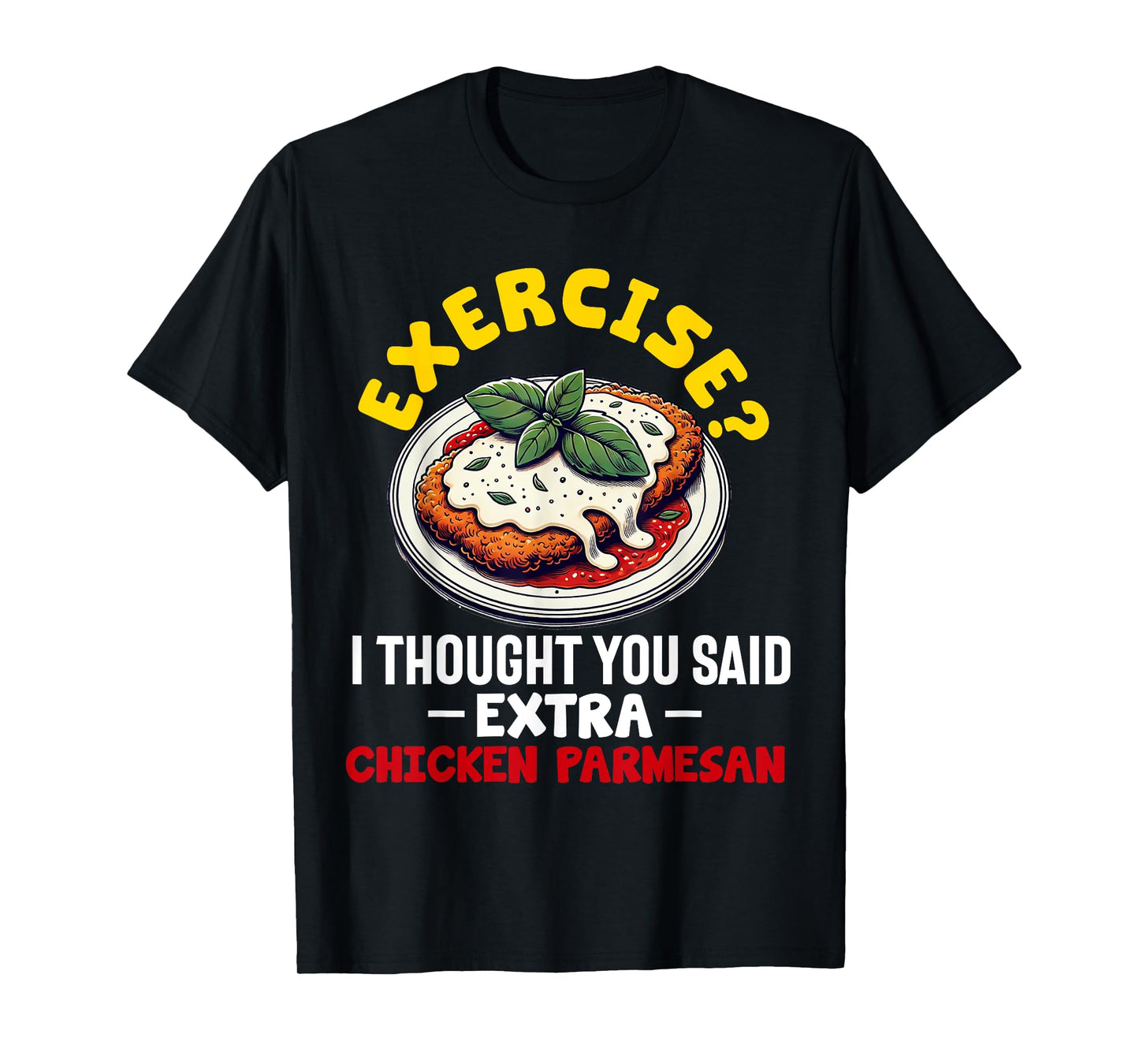 Chicken Parmesan Parm Parmigiana Italian Food Lover T-Shirt