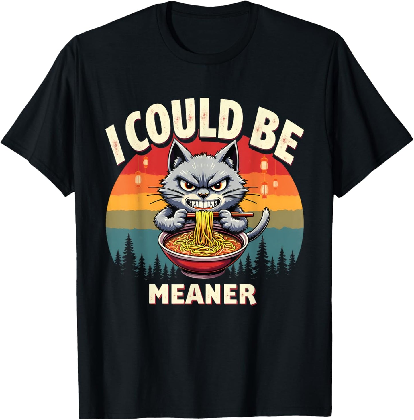 Cat I Could Be Meaner Anime Cat Ramen Japanese Kawaii Cat T-Shirt