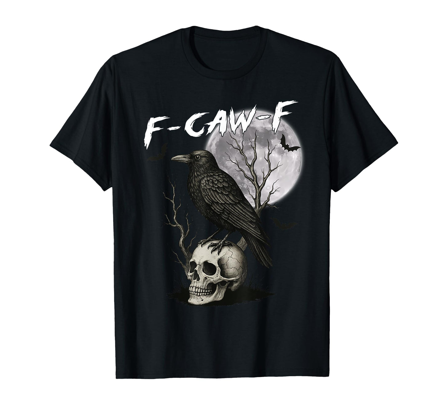 F-Caw-F Black Crow Pun Funny Bird Cawing Gothic Halloween T-Shirt