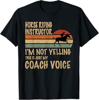 Horse Trainer Im Not Yelling Love Horse Riding Equestrian T-Shirt