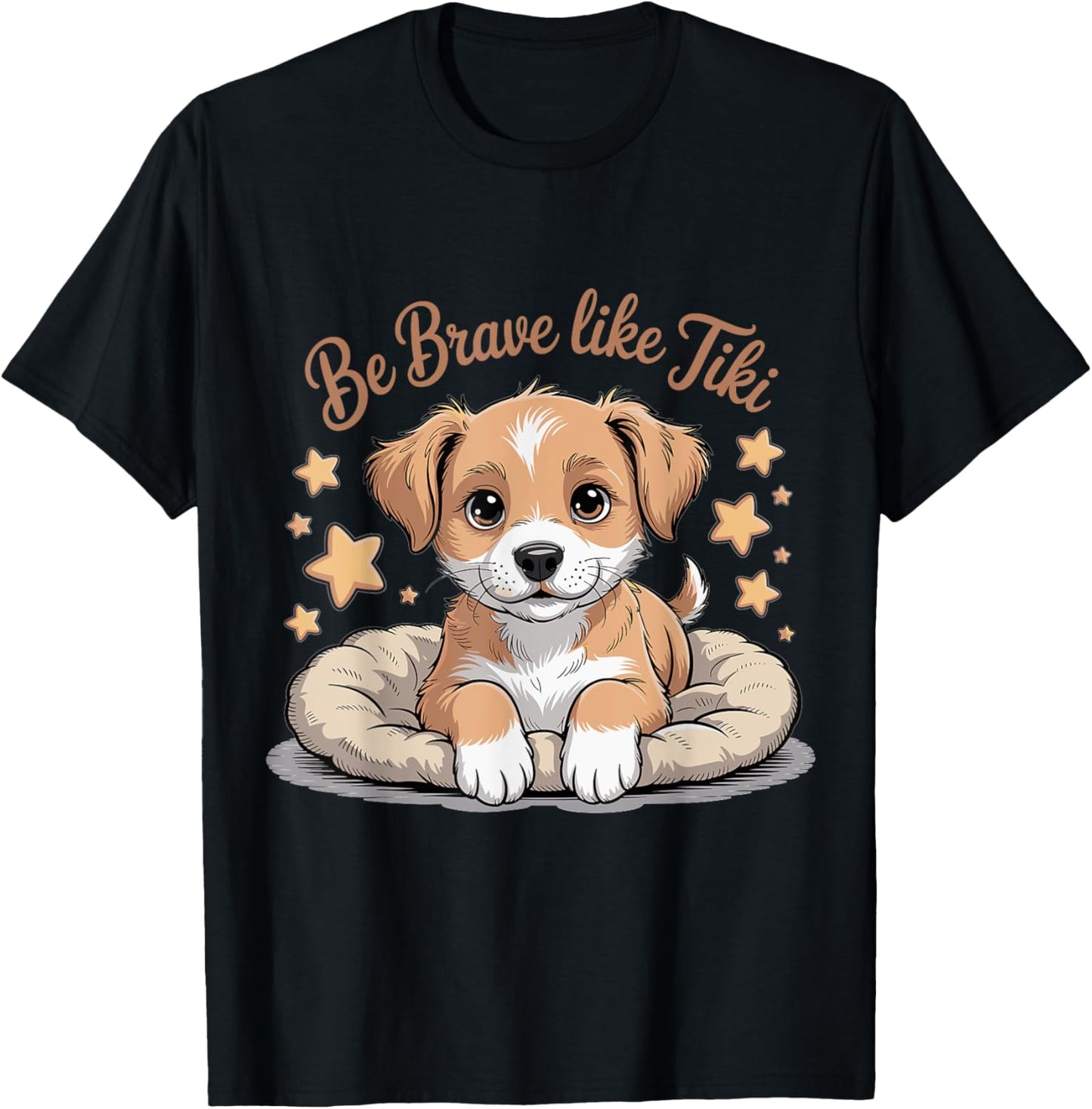 Funny Be Brave Like Tiki Funny For Lovers Dog T-Shirt
