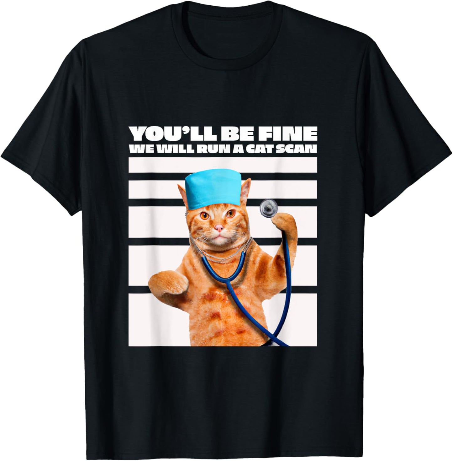 Cat Nurse We Will Run A Cat Scan Joke T-Shirt